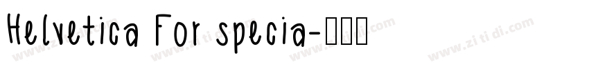 Helvetica For specia字体转换